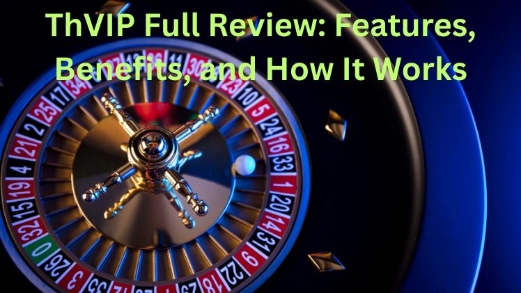 ThVIP Full Review: Features, Benefits, and How It Works 9 ThVIP Full Review Features, Benefits, and How It Works